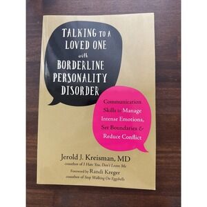 Talking to a Loved One with Borderline Personality Disorder by Jerold J....